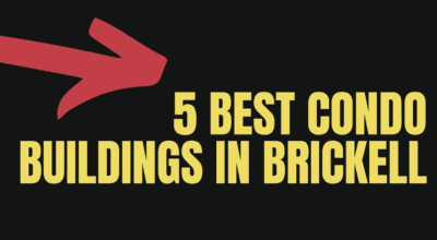 5 Best Condo Buildings In Brickell